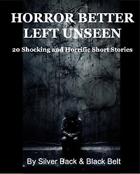 Horror Better Left Unseen