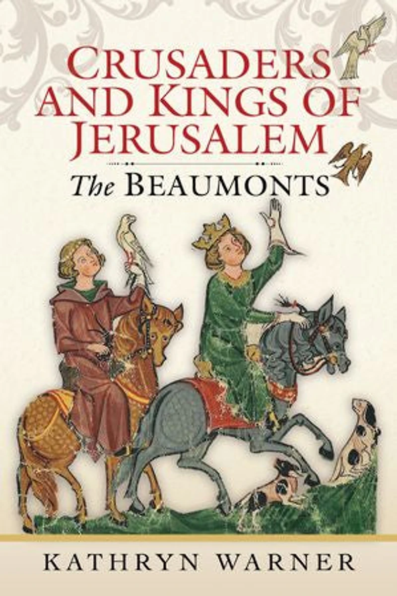 Beaumonts: Kings of Jerusalem