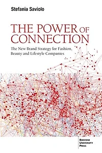 The Power of Connection: The new Brand Strategy for Fashion, Beauty and Lifestyle Companies