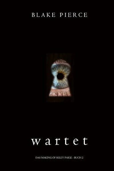 Wartet (Das Making of Riley Paige - Buch 2)
