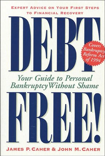Debt Free!: Your Guide to Personal Bankruptcy Without Shame