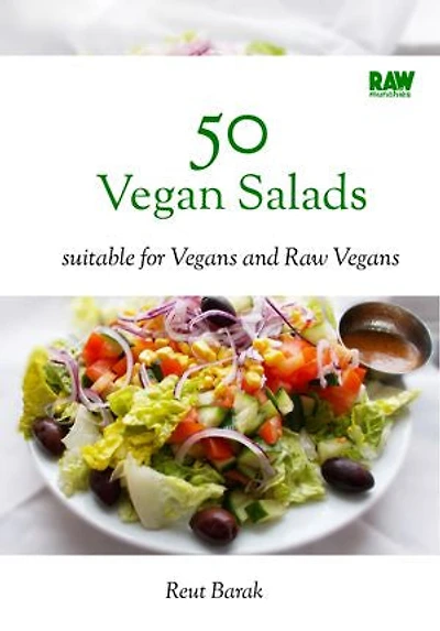 50 vegan salads - RawMunchies: famous raw from world cuisine, for quick, easy and healthy meals