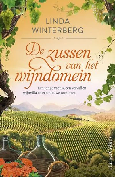 De zussen van het wijndomein: Een jonge vrouw, een vervallen wijnvilla en een nieuwe toekomst