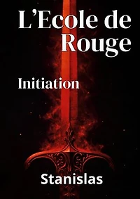 L'Ecole de Rouge: Initiation