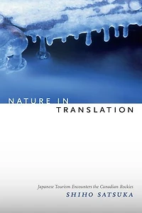 Nature Translation: Japanese Tourism Encounters the Canadian Rockies