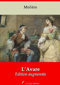 L’Avare – suivi d'annexes: Nouvelle édition 2019