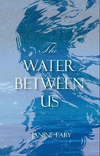 The Water Between Us