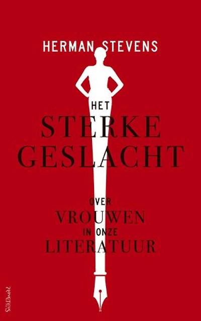Het sterke geslacht: Over vrouwen in onze literatuur