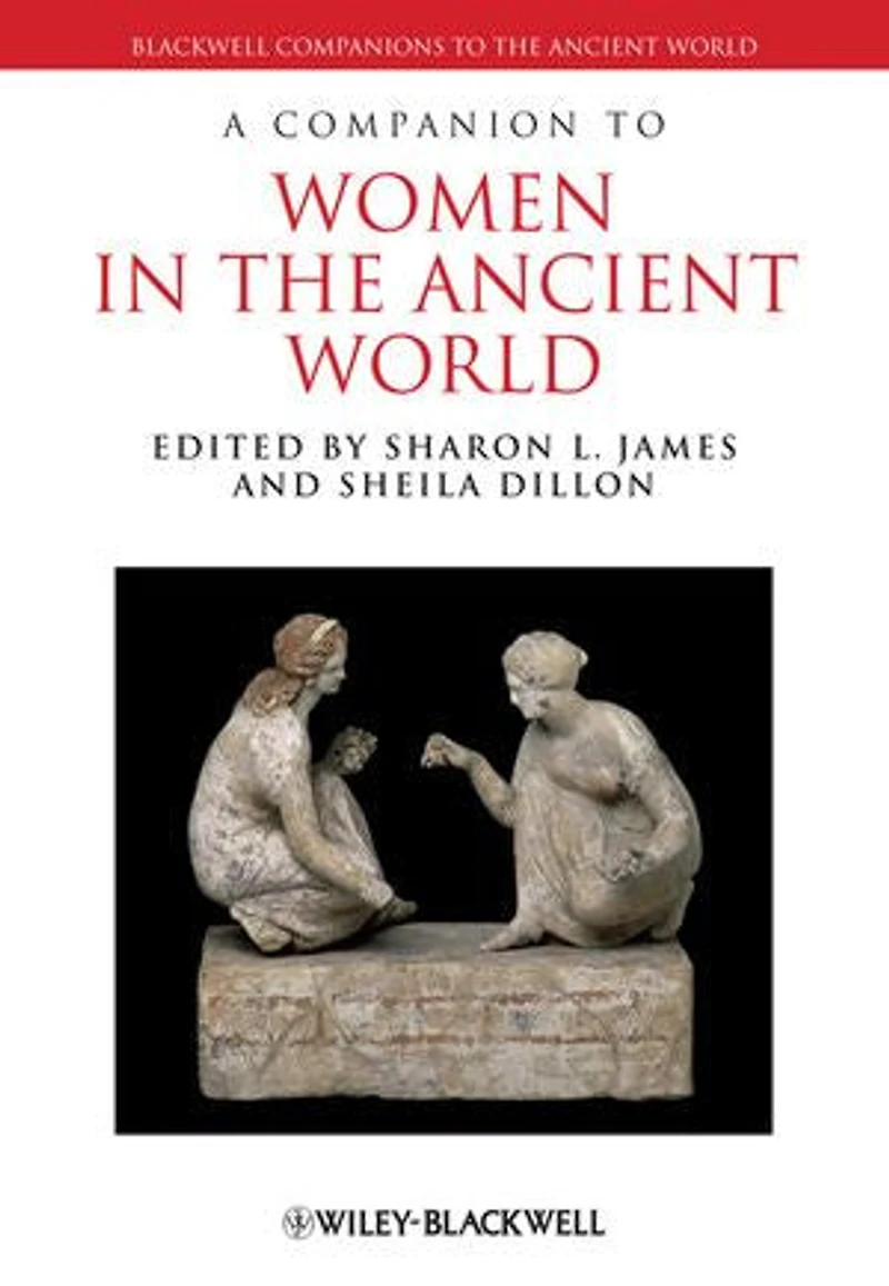 A Companion to Women the Ancient World