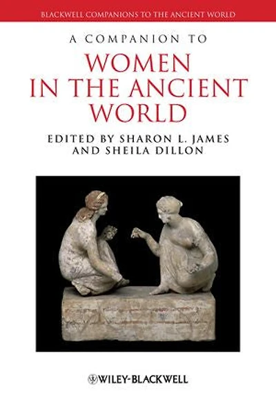 A Companion to Women the Ancient World