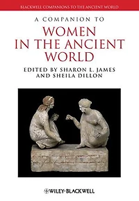 A Companion to Women the Ancient World