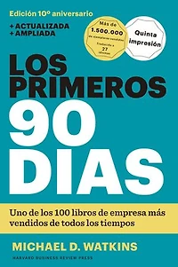 Los primeros 90 días: Estrategias para ponerse al día con mayor rapidez e inteligencia