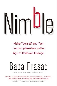 Nimble: Make Yourself and Your Company Resilient the Age of Constant Change