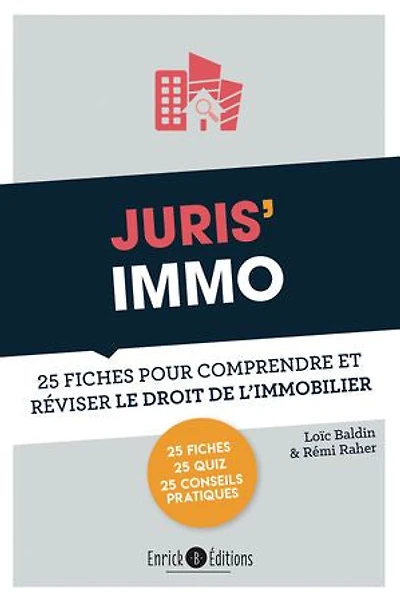 Juris'Immo: 25 fiches pour comprendre et réviser le droit immobilier