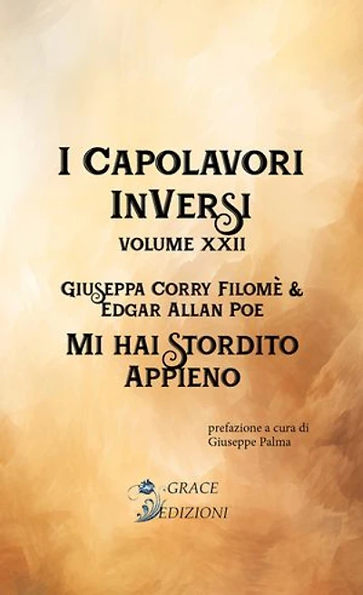 I Capolavori InVersi XXII: Mi hai stordito appieno
