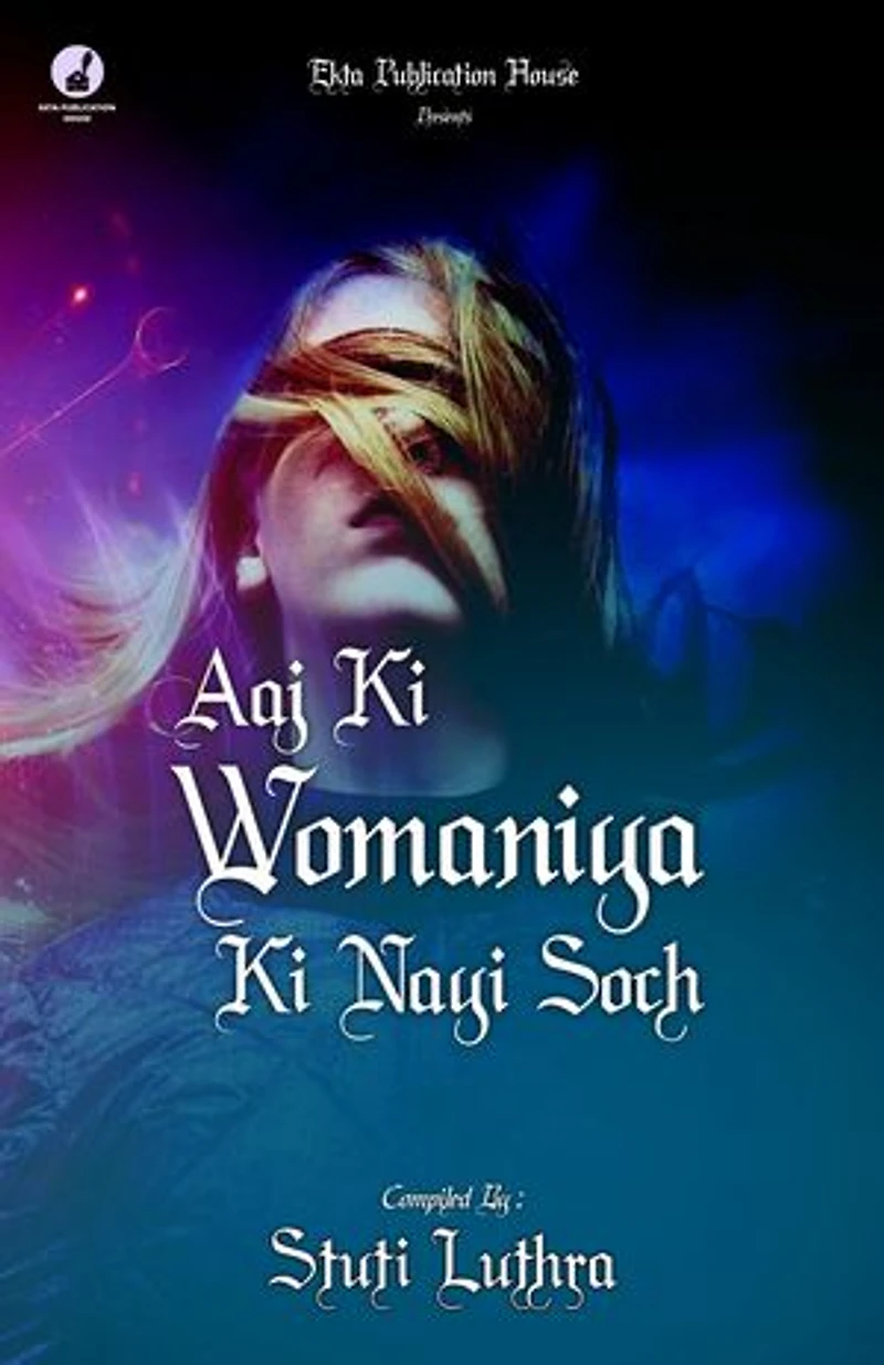 Aaj Ki Womaniya Ki Nayi Soch