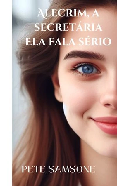 Alecrim, a secretária: Ela fala sério