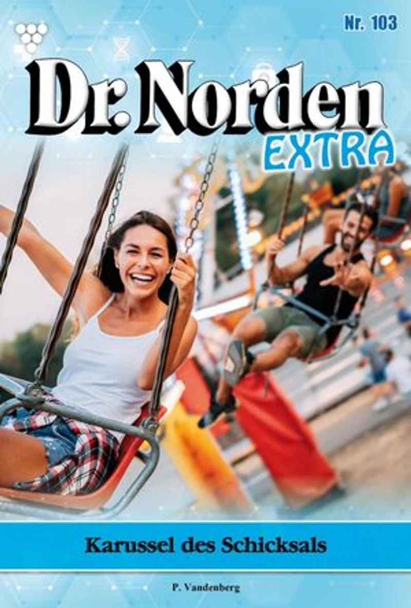 Karussell des Schicksals: Dr. Norden Extra 103 – Arztroman