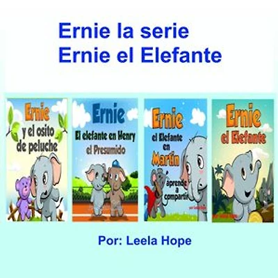 Ernie la serie Ernie el Elefante: Spanish Books for Kids, Español Libros para Niños, #3