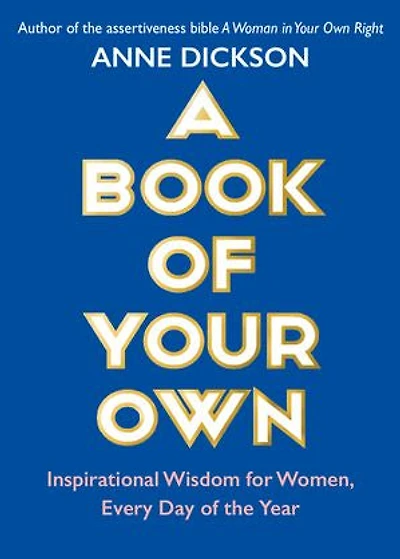 A Book of Your Own: Inspirational Wisdom for Women, Every Day of the Year