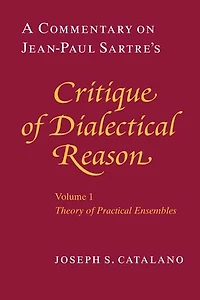 A Commentary on Jean-Paul Sartre's Critique of Dialectical Reason