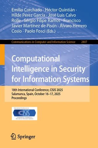 Computational Intelligence Security for Information Systems: 18th International Conference, CISIS 2025, Salamanca, Spain, October 16-17, Proceedings