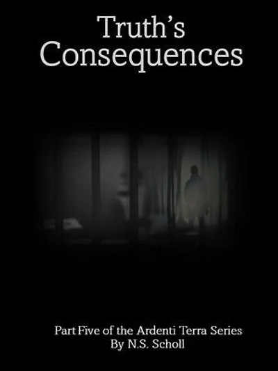 Truth's Consequences: Ardenti Terra, #5