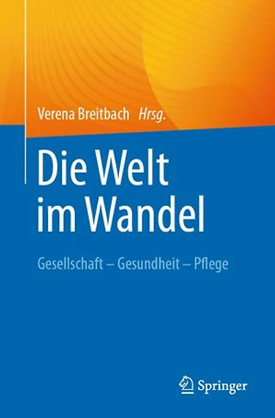 Die Welt Im Wandel: Gesellschaft - Gesundheit Pflege