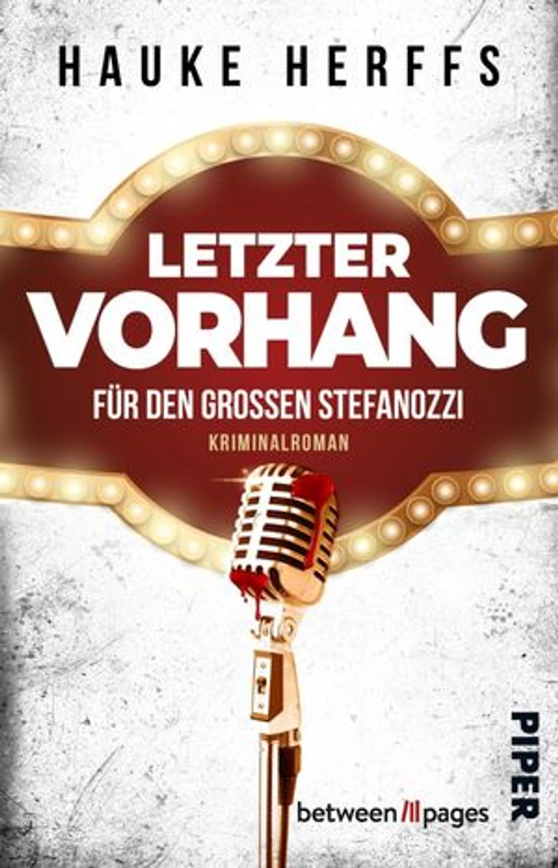 Letzter Vorhang für den großen Stefanozzi: Kriminalroman | Skurrile Krimi-Komödie um das letzte große Ding