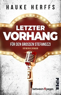 Letzter Vorhang für den großen Stefanozzi: Kriminalroman | Skurrile Krimi-Komödie um das letzte große Ding