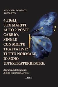 4 figli, 3 ex mariti, auto 2 posti cabrio, s1ngle con molte trattative: Tutto normale, io sono un’extraterrestre