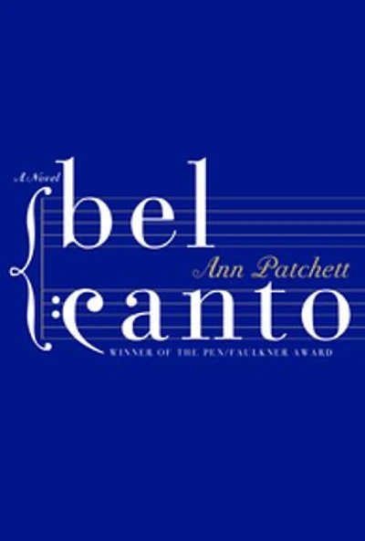 Bel Canto: A Novel