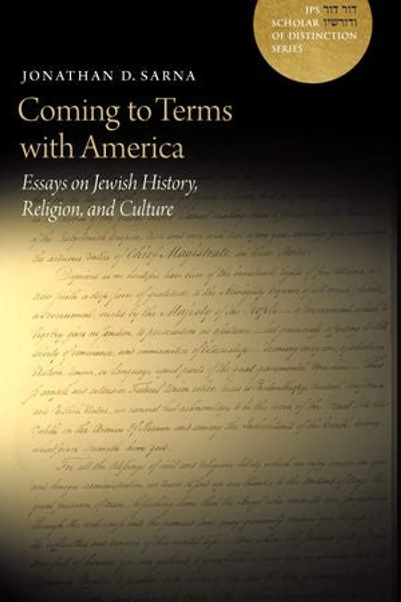 Coming to Terms with America: Essays on Jewish History, Religion, and Culture