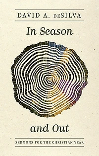 In Season and Out: Sermons for the Christian Year