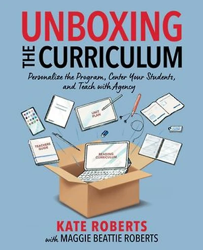 Unboxing the Curriculum: Personalize Program, Center Your Students, and Teach with Agency