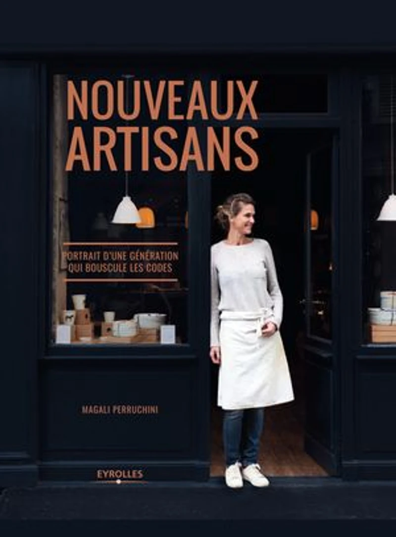 Nouveaux artisans: portrait d'une génération qui bouscule les codes