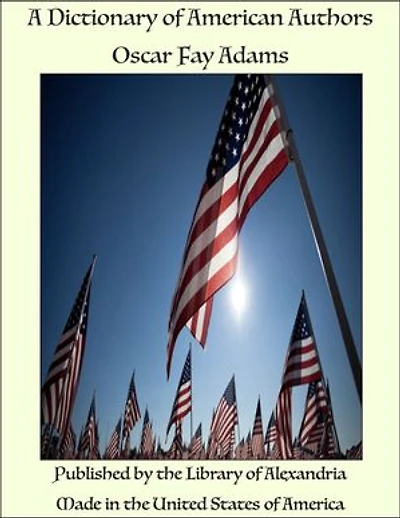 A Dictionary of American Authors