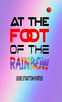 At the Foot of the Rainbow