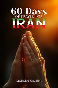 Sixty 60 Days of Prayer for Iran