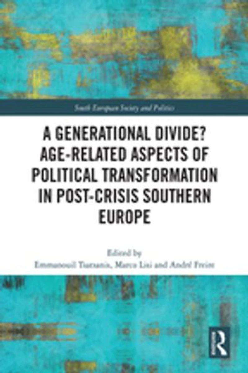 A Generational Divide? Age-related Aspects of Political Transformation Post-crisis Southern Europe