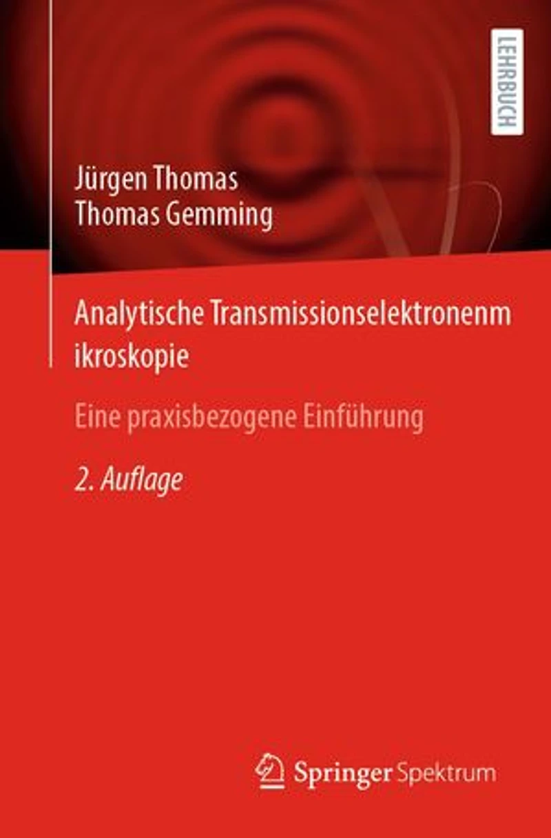 Analytische Transmissionselektronenmikroskopie: Eine praxisbezogene Einführung