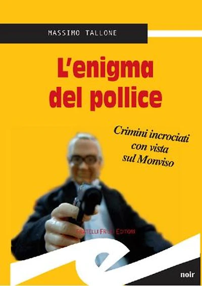 L'enigma del pollice: Crimini incrociati con vista sul Monviso