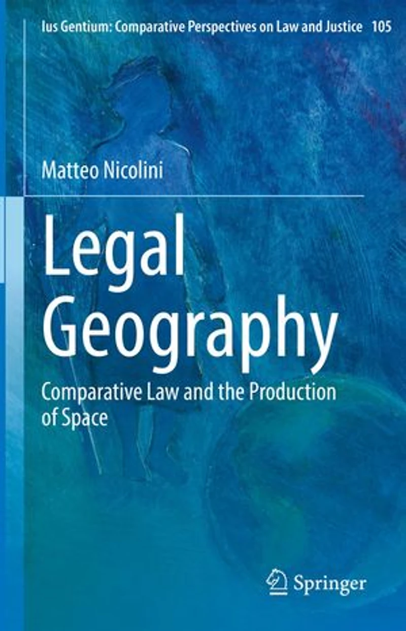 Legal Geography: Comparative Law and the Production of Space
