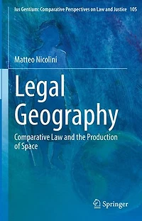 Legal Geography: Comparative Law and the Production of Space