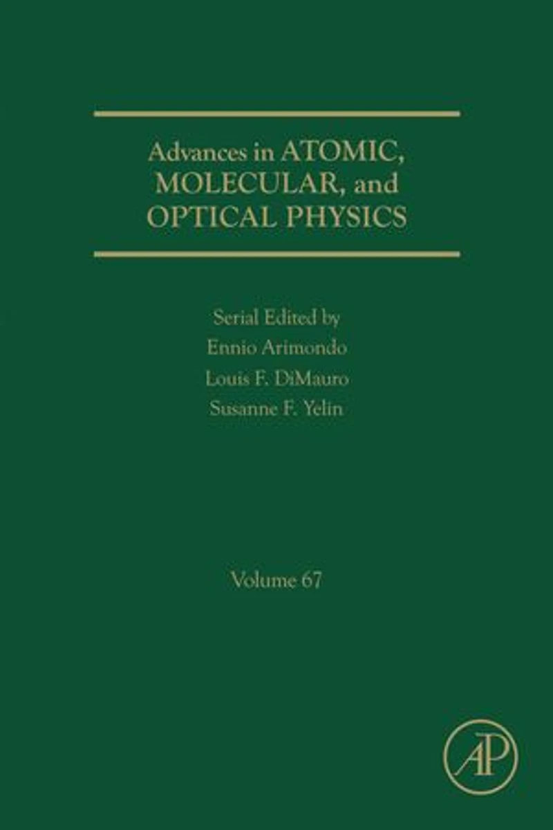 Advances Atomic, Molecular, and Optical Physics