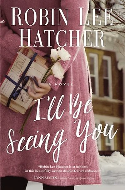 I'll Be Seeing You: A Split-Time Inspirational Romance