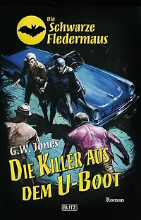 Die schwarze Fledermaus 26: Die Killer aus dem U-Boot
