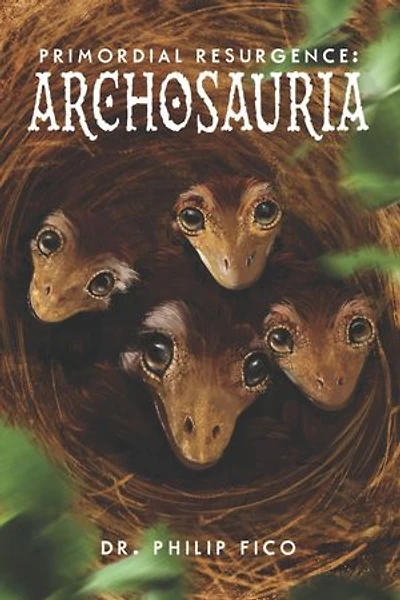 Primordial Resurgence: Archosauria