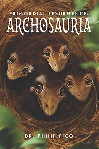 Primordial Resurgence: Archosauria