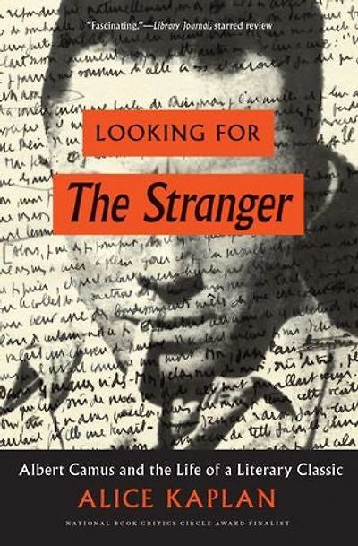 Looking for the Stranger: Albert Camus and Life of a Literary Classic